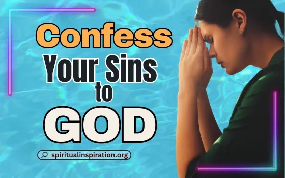Confess your sins to God a woman confessing her sins to God
